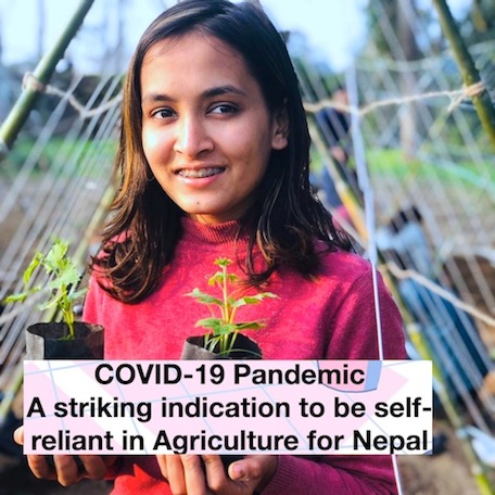 COVID-19 Pandemic : A striking indication to be self-reliant in Agriculture for Nepal